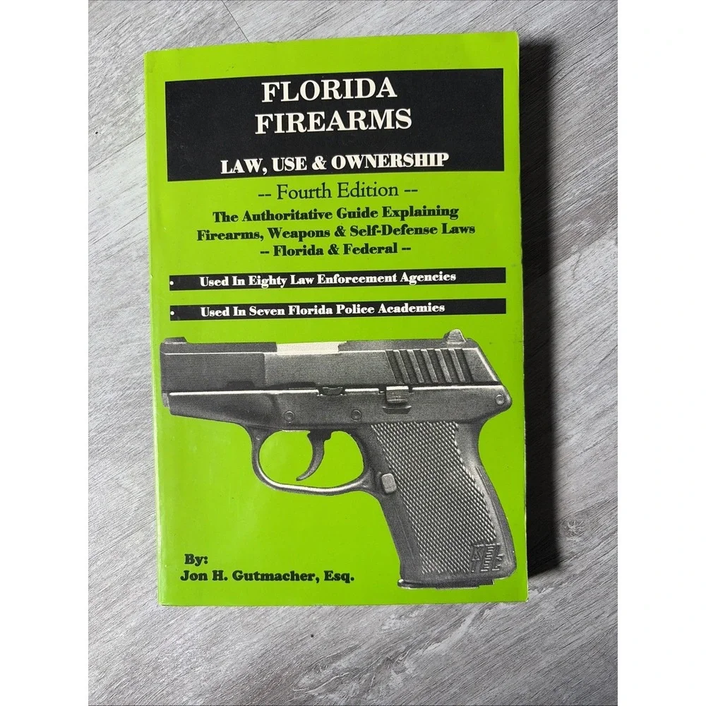 Florida Firearms Law Use And Ownership By Jon H. Gutmacher Paperback Book